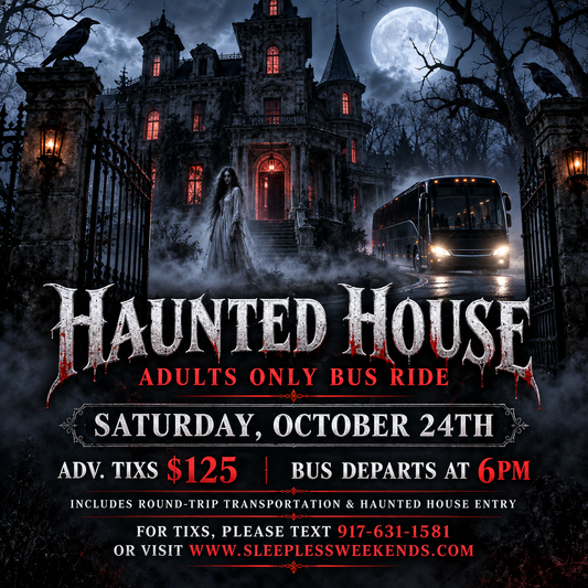 Haunted house bus ride Saturday Oct 24th