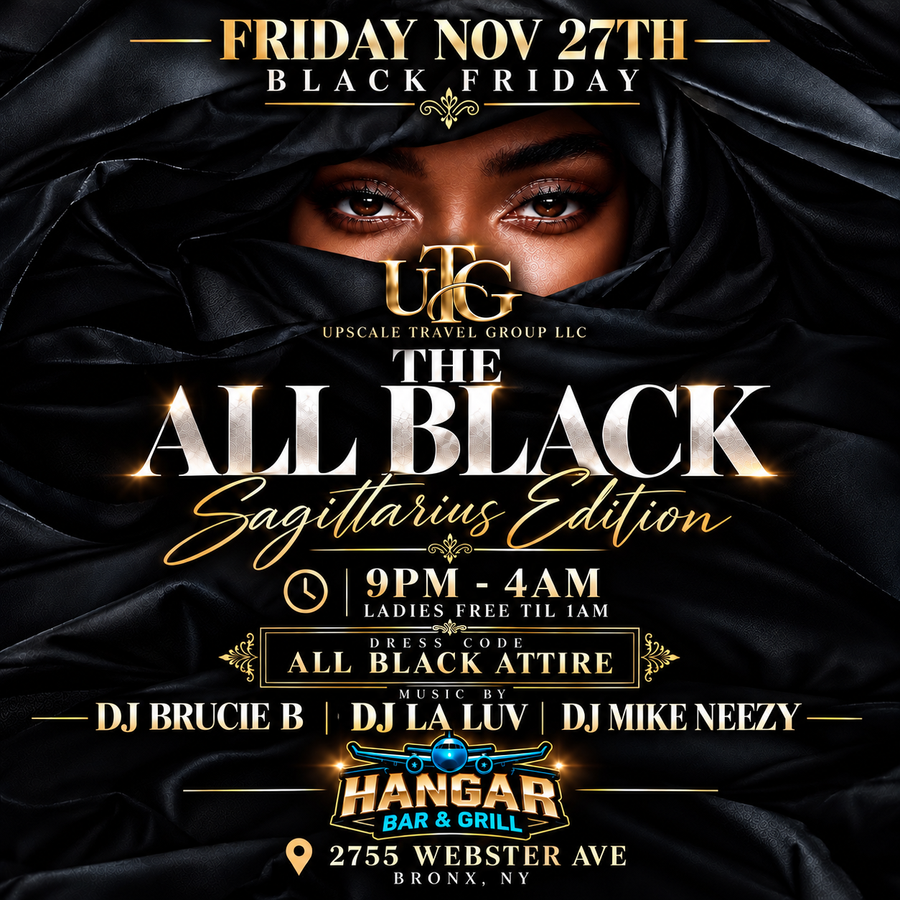 ALL BLACK SAGITTARIUS EVENT FRI NOV 27TH (BLACK FRIDAY)