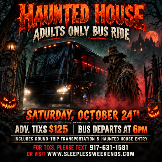 Haunted house bus ride Saturday Oct 24th
